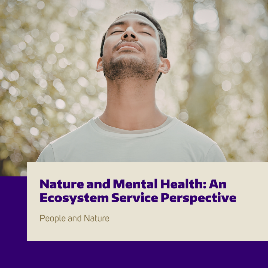 Service Perspsective Nature and Mental Health: An Ecosystem Service Perspective | Nature and ...